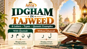 What Is Idgham in Tajweed